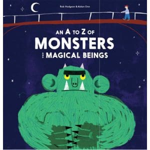 An A to Z of Monsters and Magical Beings