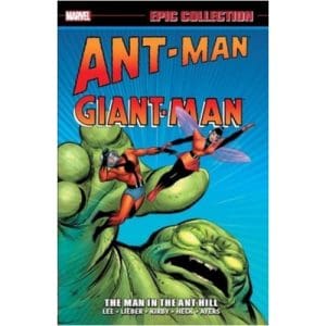 Ant-Man/Giant-Man Epic Collection: The Man In The Ant Hill