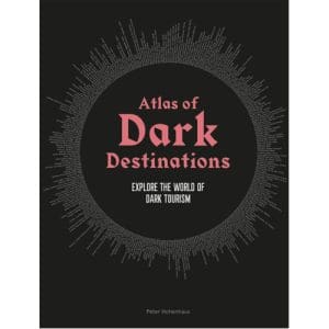 Atlas of Dark Destinations