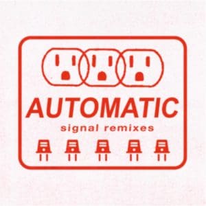 Automatic: Signal Remixes - Vinyl