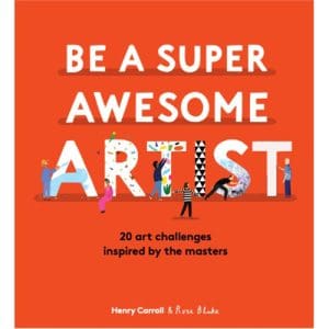 Be a Super Awesome Artist