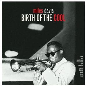 Birth Of The Cool - Miles Davis