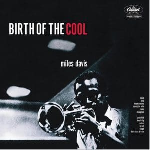 Birth Of The Cool - Miles Davis