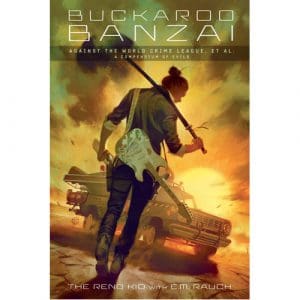 Buckaroo Banzai Against the World Crime League, Et Al - (Hardback)