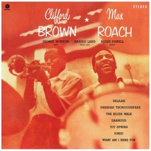 Clifford Brown & Max Roach - Clifford Brown