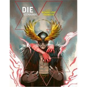 DIE RPG Scenarios Volume 1: Bizarre Love Triangles