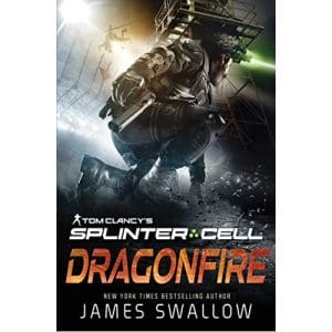 Dragonfire - Tom Clancy’s Splinter Cell