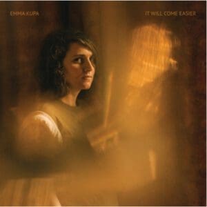 Emma Kupa: It Will Come Easier - Vinyl