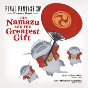 Final Fantasy Xiv Picture Book: Namazu & the Greatest Gift