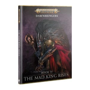 Dawnbringers: Book IV: The Mad King Rises