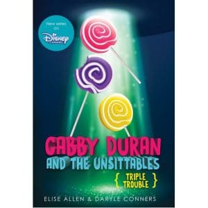 Gabby Duran and the Unsittables: Book 4 Triple Trouble