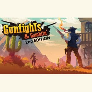 Gunfights & Gamblin' - Second Edition