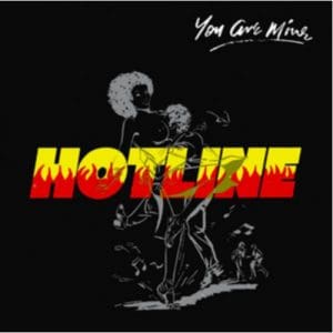 Hotline: You Are Mine - Vinyl