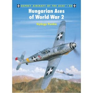 Hungarian Aces of World War 2