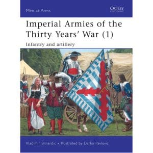 Imperial Armies of the Thirty Years’ War (1)