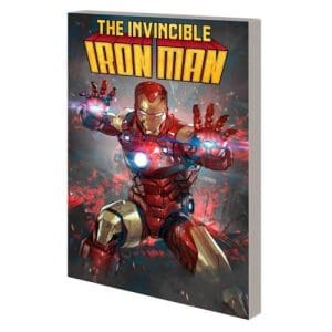 Invincible Iron Man By Gerry Duggan Vol. 1: Demon In The Armor