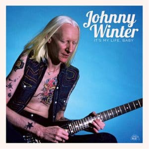 ItS My Life Baby - Johnny Winter