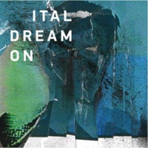 Ital: Dream On - Vinyl