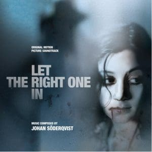 Let The Right One In - Original Soundtrack - Johan Soderqvist