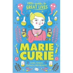 Little Guides to Great Lives: Marie Curie