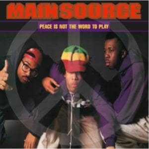 Main Source: Peace Is Not The Word To Play (Remix) / Peace Is Not The Word To Play (Album Version) - Vinyl