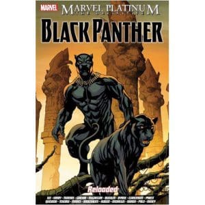 Marvel Platinum: The Definitive Black Panther Reloaded