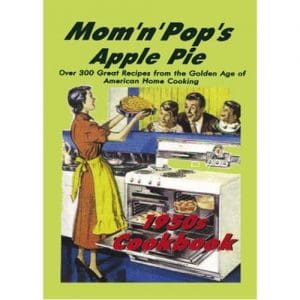 Mom 'n' Pop's Apple Pie 1950s Cookbook