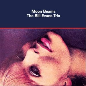 Moon Beams - Bill Evans Trio