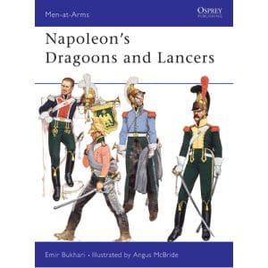 Napoleon's Dragoons and Lancers