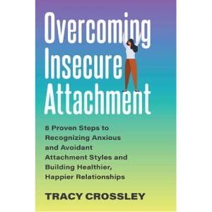 Overcoming Insecure Attachment