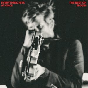 Spoon: Everything Hits At Once: The Best Of Spoon - Vinyl