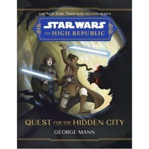 Star Wars The High Republic: Quest for the Hidden City