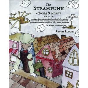 Steampunk Coloring & Activity Book, The