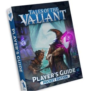 Tales of the Valiant: Player's Guide Pocket Edtion