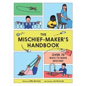 The Mischief Maker's Handbook