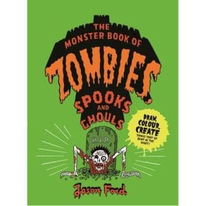 The Monster Book of Zombies, Spooks and Ghouls