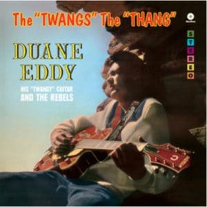 The Twangs The Thang - Duane Eddy