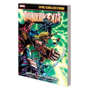 Thunderbolts Epic Collection: Justice, Like Lightning