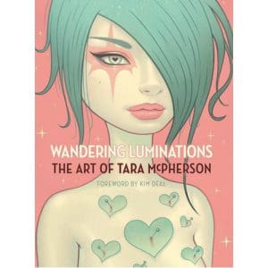 Wandering Luminations: The Art of Tara McPherson (Hardback)