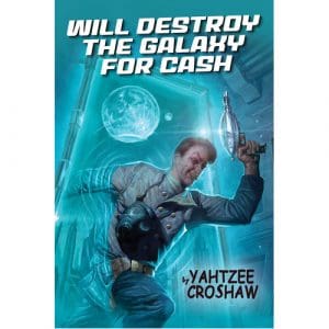 Will Destroy the Galaxy for Cash - (Paperback)