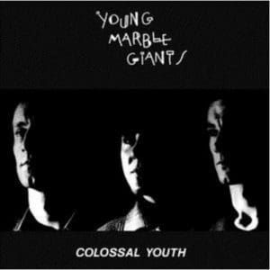 Young Marble Giants: Colossal Youth (40th Anniversary Edition) - Vinyl